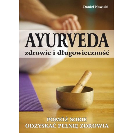 Ájurvéda Zdraví a dlouhověkost - Daniel Novitsky